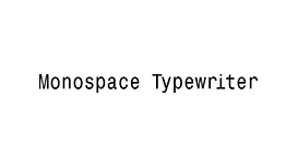 Monospace Typewriter